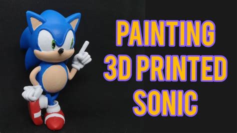 How to paint 3D printed Sonic - YouTube