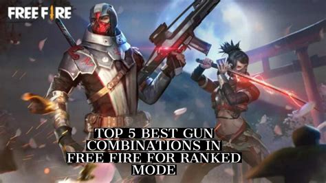 Top 5 Best Gun Combinations In Free Fire For BR Ranked Mode