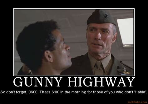 Gunny Highway Quotes. QuotesGram