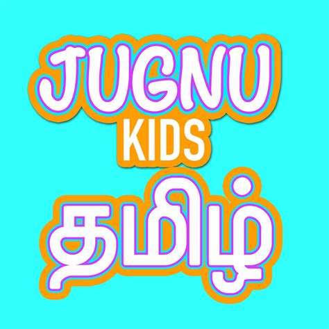 Contact Jugnu Kids - Tamil Nursery Rhymes & Baby Songs - Creator and ...