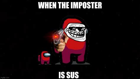 sus imposter - Imgflip