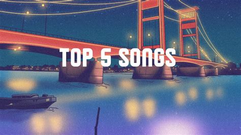 TOP 5 SONGS - YouTube