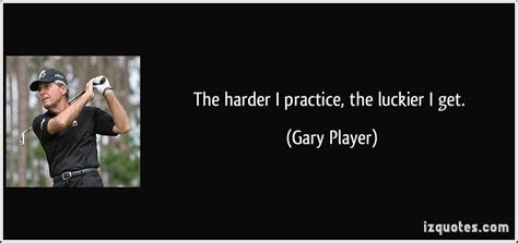 Gary Player Quotes. QuotesGram