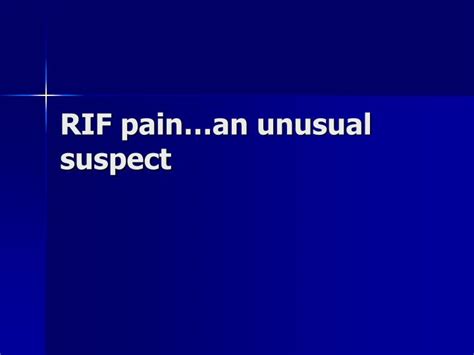 PPT - RIF pain…an unusual suspect PowerPoint Presentation, free ...