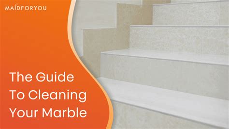 The Definitive Marble Cleaning Guide | MaidForYou