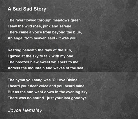 A Sad Sad Story - A Sad Sad Story Poem by Joyce Hemsley