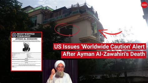 US issues 'worldwide caution' alert after Ayman al-Zawahiri's death ...