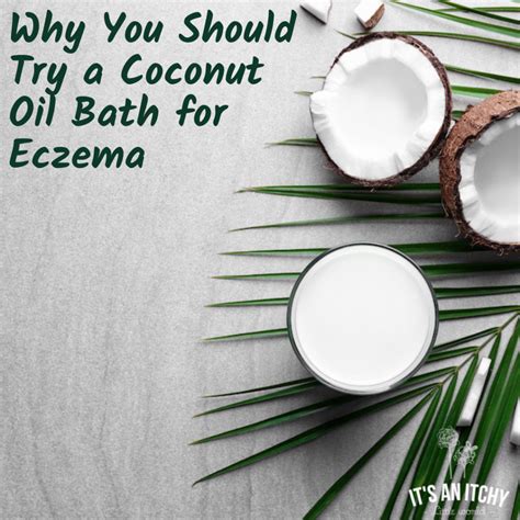 Why You Should Try a Coconut Oil Bath for Eczema