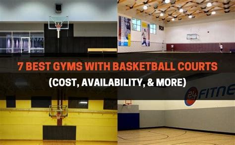 7 Best Gyms With Basketball Courts (Cost & What To Expect ...