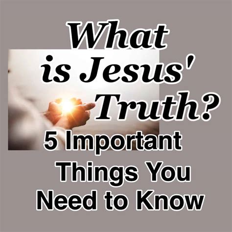 What is Jesus' Truth? 5 Important Things You Need to Know - Counting My ...