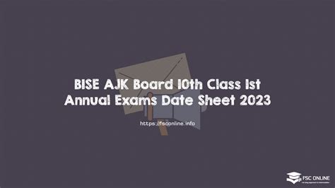 BISE AJK Board 10th Class 1st Annual Exams Date Sheet 2023