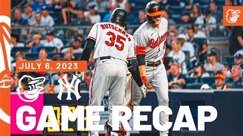 Orioles vs. Yankees Game Recap (7/6/23) | MLB Highlights | Baltimore ...