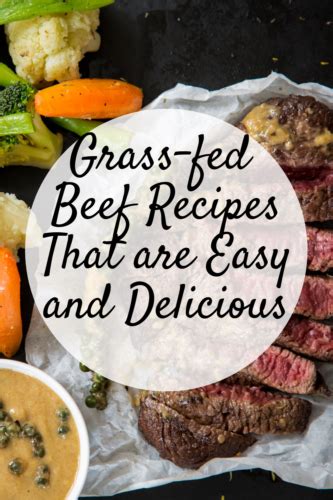 Grass-fed Beef Recipes That are Easy and Delicious - Mom and More