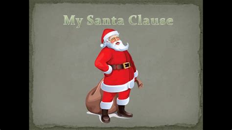 My Santa Clause/Santa Claus Biography - YouTube