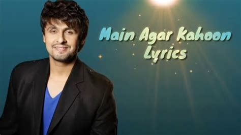 Main Agar Kahoon Song lyrics | Main Agar Kahoon