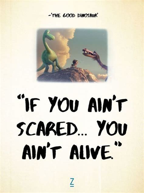 From 'The Good Dinosaur' | Movie quotes inspirational, Pixar quotes ...