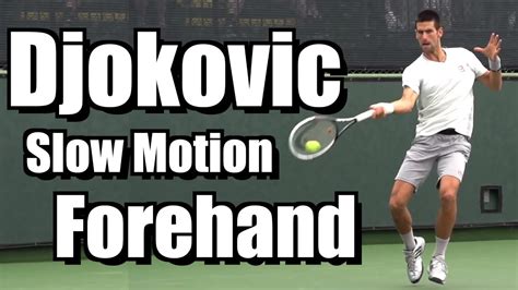 Novak Djokovic Forehand in Super Slow Motion - BNP Paribas Open 2013 ...