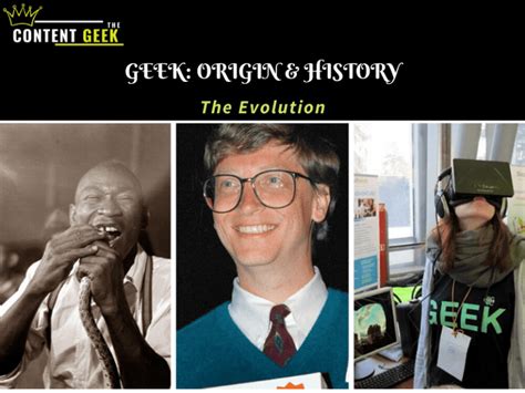 'GEEK' ORIGIN, HISTORY and EVOLUTION - The Content Geek