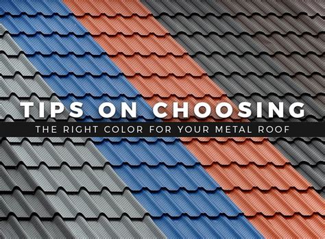 Tips on Choosing the Right Color for Your Metal Roof