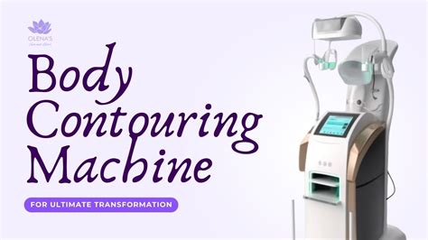 Body Contouring Machine for Ultimate Transformation