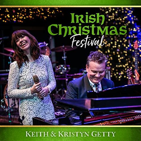 Play Irish Christmas Festival by Keith and Kristyn Getty on Amazon Music