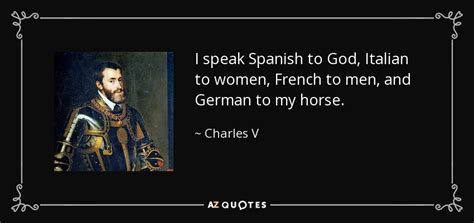 TOP 10 QUOTES BY CHARLES V, HOLY ROMAN EMPEROR | A-Z Quotes