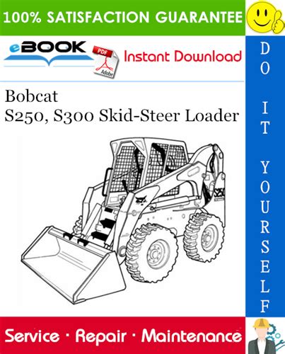 Bobcat S250, S300 Skid-Steer Loader Service Repair Manual + Operation ...