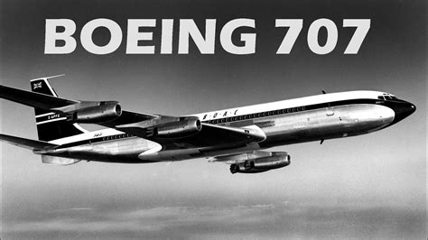 BOEING 707 - Story of America's Revolutionary First Commercial ...