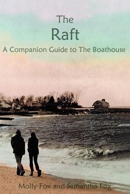 The Raft: A Companion Thought Book to The Boathouse – Reading Book ...