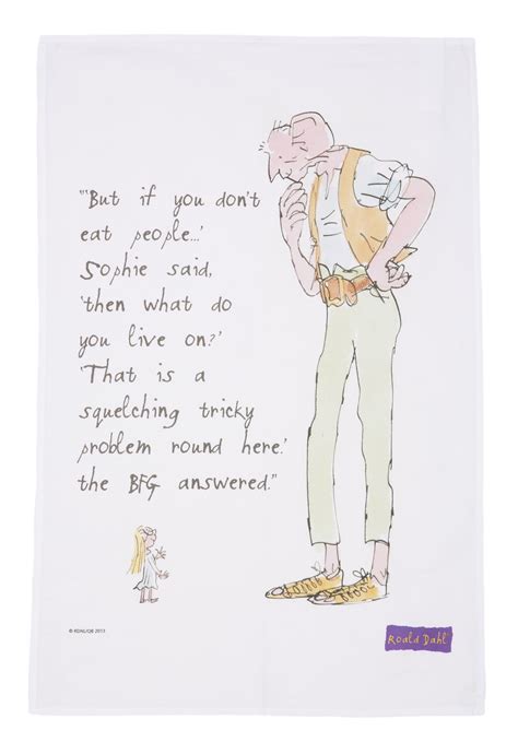 Roald Dahl BFG Quote Tea Towel : TruffleShuffle.com | Roald dahl, Roald ...