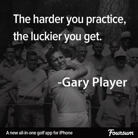 Gary Player Quotes. QuotesGram