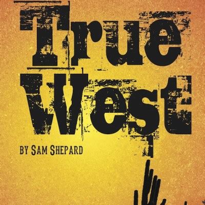 DRAGON: Sam Shepard / True West