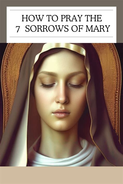 Pray the Seven Sorrows of Mary Full Guide | Prayers to mary, Catholic ...