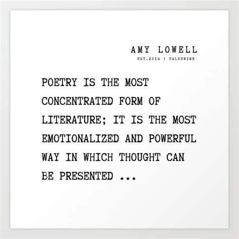 Buy 24 Amy Lowell Poems Quotes The Imagist 210815 Poetry is the most ...