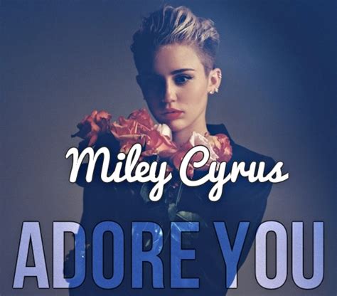 "Adore You" Single Cover Artwork Revealed? - Miley Cyrus - Fanpop