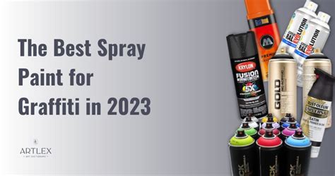 The 6 Best Spray Paint for Graffiti in 2023 (October) - Artlex