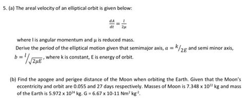 Solved 5. (a) The areal velocity of an elliptical orbit is | Chegg.com