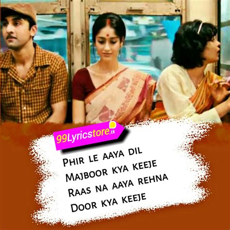 Phir Le Aaya Dil Lyrics – Arijit Singh | Barfi | Ranbir Kapoor, Ileana ...