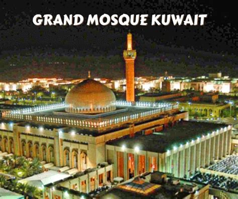 Everything about Grand Mosque Kuwait