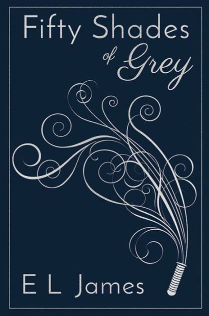 Fifty Shades of Grey 10th Anniversary Edition by E L James, Hardcover ...