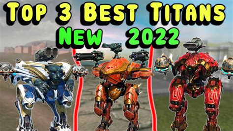 War Robots TOP 3 BEST TITANS 2022 - WR Tutorial & Gameplay - en ...