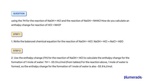 SOLVED: using the ?H for the reaction of NaOH + HCl and the reaction of ...