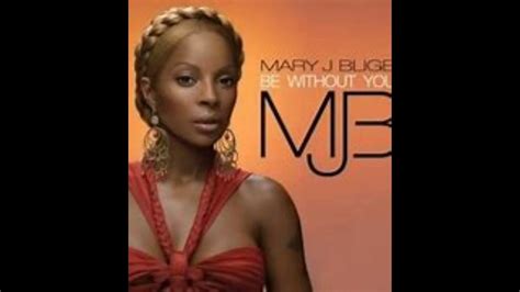 Mary J Blige - Be Without You G Mix - YouTube