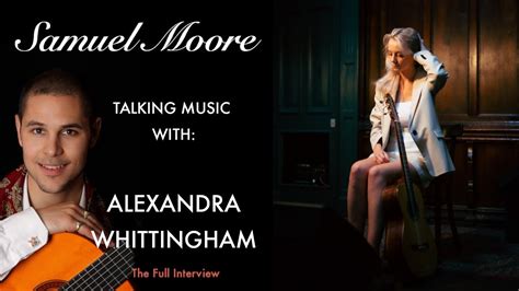 Alexandra Whittingham: Talking Music (The Full Interview) - YouTube