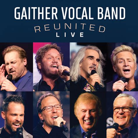 Gaither Vocal Band: Reunited Live – Gaither Music