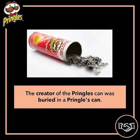 Fredric Baur, the man who created the Pringles can expressed his desire ...