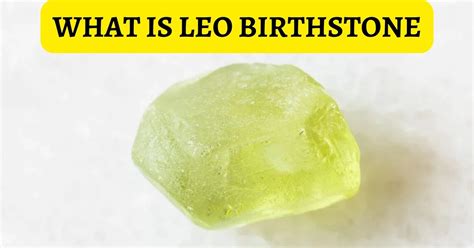 What Is Leo Birthstone? Meaning, Benefits & Uses