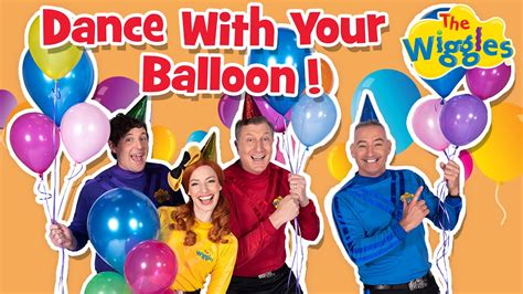 Dance With Your Balloon 🎈 The Wiggles 🕺 Kids Dance Songs - YouTube