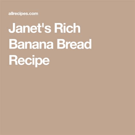 Janet's Rich Banana Bread Recipe Moist Banana Bread, Banana Bread ...