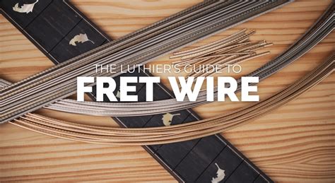 Guitar Fret Wire - Sizes, Materials, & How To Choose